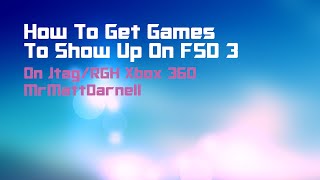 How to Get Games to Show Up on FSD 3 RGHJTAG [upl. by Etteluap]