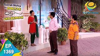 Taarak Mehta Ka Ooltah Chashmah  Episode 1369  Full Episode [upl. by Nnaitsirk]