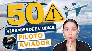 ESTUDIAR PARA PILOTO AVIADOR ✈️50 VERDADES DE SER PILOTO AVIADOR [upl. by Archibaldo]