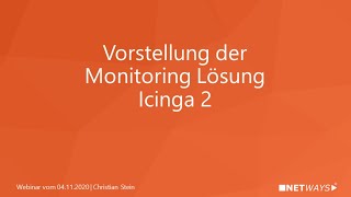 Vorstellung der Monitoring Lösung Icinga 2 Webinar vom 04 November 2020 [upl. by Akissej]