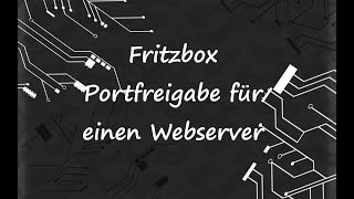 PortfreigabeWebserver FritzBox Tutorial [upl. by Silrak]