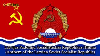 Latvijas PSR Himna  Anthem of the Latvian SSR Rare Instrumental [upl. by Scotney662]