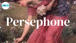 Persephone Queen of Hades  Greek Goddess Persephone GreekMyths [upl. by Yllehs]