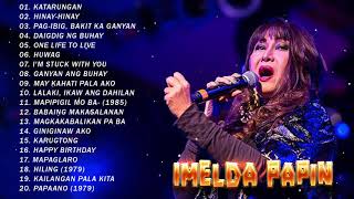 Imelda Papin Greatest Hits Imelda Papin Best Of Imelda Papin Opm Tagalog Love Songs [upl. by Nickolas435]