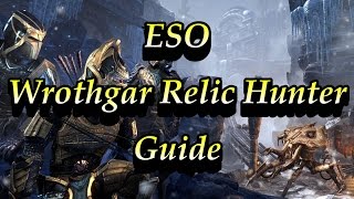 ESO Wrothgar Master Relic Hunter Guide [upl. by Ruthe250]