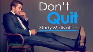 DONT QUIT  Study Motivation [upl. by Sidonia782]