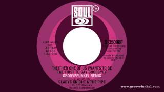 Gladys Knight and the Pips  Neither One of Us Groovefunkel Remix [upl. by Anwahsak552]