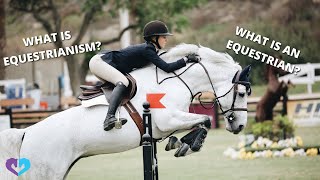 WHAT IS EQUESTRIANISM amp WHAT IS AN EQUESTRIAN  1 MINUTE HIPPOLOGY [upl. by Essilem]