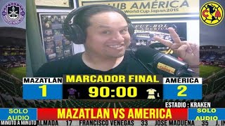 MAZATLÁN VS AMÉRICA EN VIVO jornada 12 Apertura 2023 [upl. by Machute236]