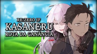 Kasaneru IF  ReZero  Rota da Ganância PTBR [upl. by Ranson]