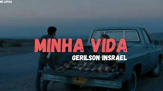 Gerilson Insrael  Minha Vida Letra [upl. by Manara]