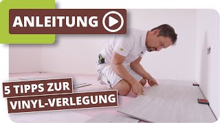 5 Tipps zur VinylbodenVerlegung [upl. by Otrebire]