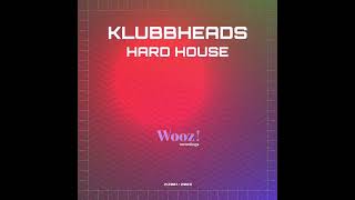 Klubbheads  Hard House [upl. by Anoed]