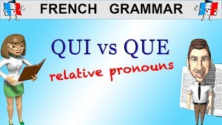 FRENCH GRAMMAR  RELATIVE PRONOUNS  QUI VS QUE [upl. by Swart]