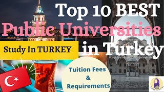 English Top 10 Best Public Universities in Turkey  Tuition Fees amp Requirements  Study in Turkey [upl. by Dyanna580]