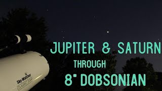 Jupiter amp Saturn Through 8quot Dobsonian [upl. by Dulcine]