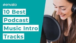 10 Best Podcast Music Intro Tracks 2021 [upl. by Furiya319]