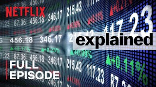 Explained  The Stock Market  FULL EPISODE  Netflix [upl. by Brit]