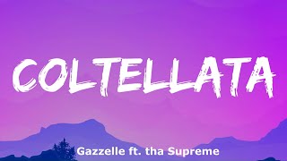 Gazzelle  Coltellata ft tha Supreme Testo e Audio [upl. by Irac297]