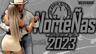 NorteÑas CHINGONAS Junio MIx 2023🔥 [upl. by Johnston137]