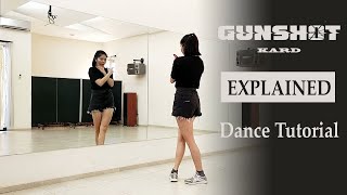 KARD  GUNSHOT Dance Tutorial  EXPLAINED  mirrored [upl. by Juliann]