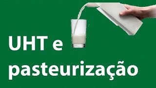 17  UHT e Pasteurização [upl. by Feodora]