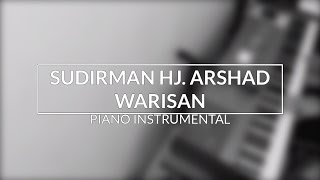 Sudirman Hj Arshad  Warisan Piano Instrumental Cover [upl. by Aeslehs246]