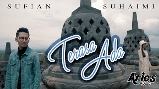 Sufian Suhaimi  Terasa Ada Official Music Video with Lyric [upl. by Eidur]