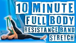 10 Minute Full Body Resistance Band Stretch [upl. by Haral41]