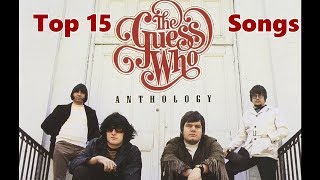 Top 10 Guess Who Songs 15 Songs Greatest Hits Burton Cummings [upl. by Westbrooke]