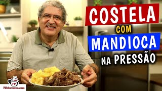 Como Fazer Costela com Mandioca na Panela de Pressão  TvChurrasco [upl. by Narahs359]