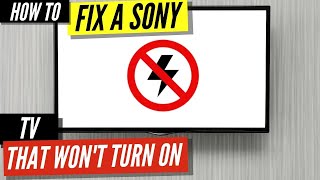 How To Fix a Sony TV that Won’t Turn On [upl. by Renraw116]