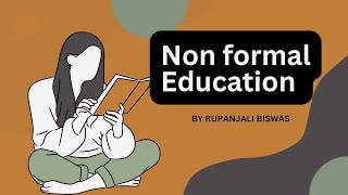 NON FORMAL EDUCATION [upl. by Tudela]