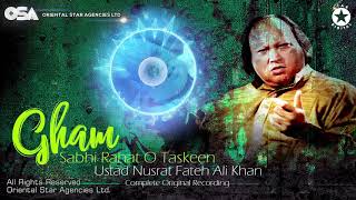 Gham Sabhi Rahat O Taskeen  Nusrat Fateh Ali Khan  complete full version  OSA Worldwide [upl. by Meijer]