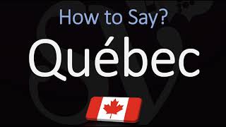 How to Pronounce Québec CORRECTLY French amp English Pronunciation [upl. by Oniger]