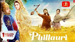 Phillauri Full Movie HD  Anushka Sharma Diljit Dosanjh Suraj Sharma Mehreen Pirzada [upl. by Haelat]