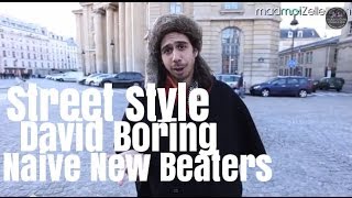 David Boring Naive New Beaters le Street Style [upl. by Jepum275]