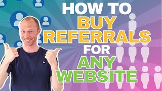 How to Buy Referrals for Any Website And What NOT to Do [upl. by Anirrak]