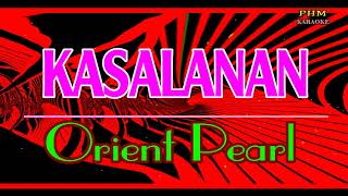 ♫ Kasalanan  Orient Pearl ♫ KARAOKE VERSION ♫ [upl. by Suolekcin]