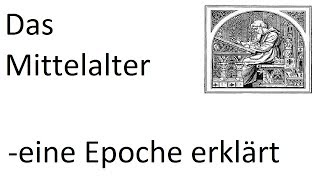 Das Mittelalter  eine Epoche erklärt IX [upl. by Noyk]