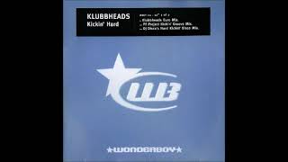 Klubbheads  Kickin Hard PF Project Kickin Groove Mix [upl. by Jordison617]