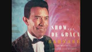 07 Pau De Arara  Barnabé  Show De Graça  Vol 1 1966 [upl. by Sanoy82]