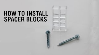 How to Install Spacer Blocks [upl. by Sarena425]