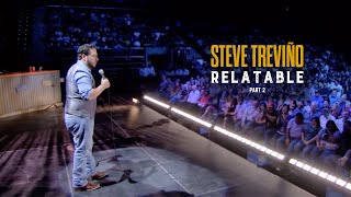 Steve Treviño  Relatable  Part 2 of 2 [upl. by Christianity]