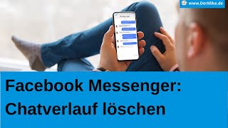 Anleitung Facebook Messenger Chatverlauf löschen  so gehts [upl. by Euginomod]