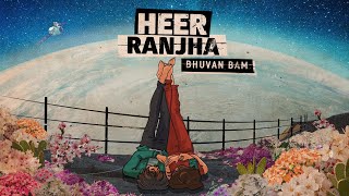 Heer Ranjha  Bhuvan Bam  Official Music Video [upl. by Joon665]