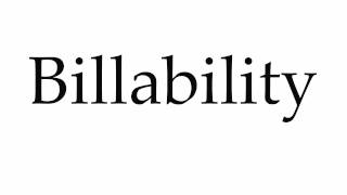 How to Pronounce Billability [upl. by Freud]