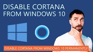 How to Disable Cortana from Windows 10 Permanently in 2020 [upl. by Hsitirb]