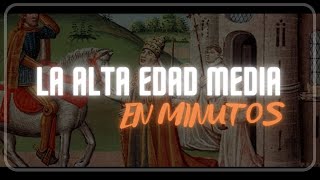 LA ALTA EDAD MEDIA en minutos [upl. by Afira808]