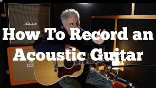 How To Record Acoustic Guitar Mic Placement EQ and Compression [upl. by Ladnyk]